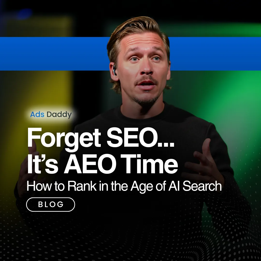 Marketing expert presenting blog topic "Forget SEO… It’s AEO Time – How to Rank in the Age of AI Search" by Ads Daddy